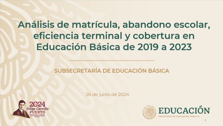 Análisis de matrícula, abandono escolar, eficiencia terminal y cobertura en Educación Básica de 2019 a 2023